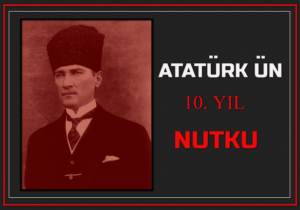 Atatürk’ün Onuncu Yıl Nutku