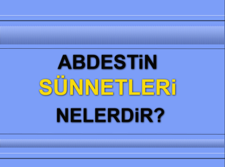 Abdestin Sünnetleri Nelerdir