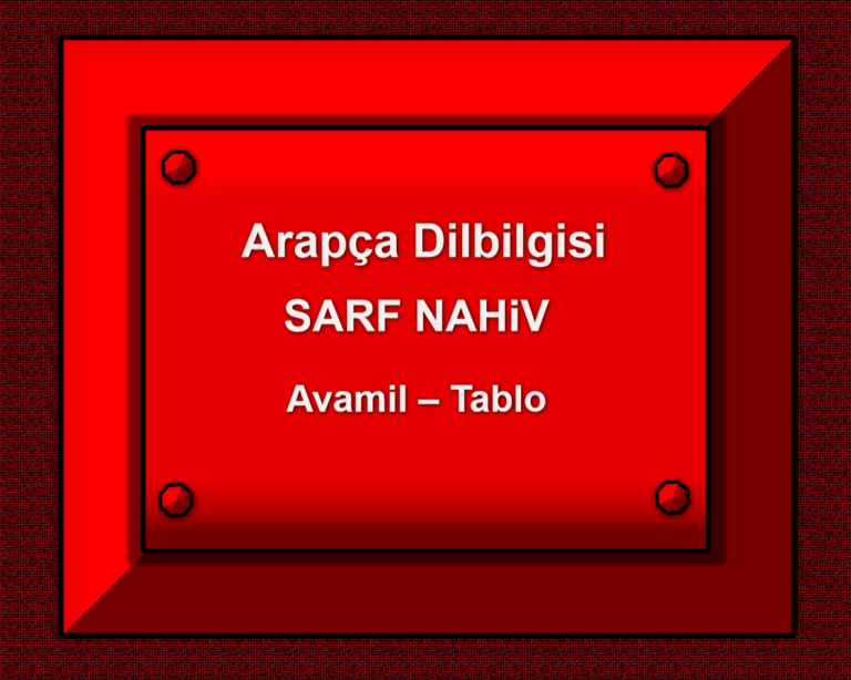 Arapça Dilbilgisi SARF NAHiV Avamil – Tablo