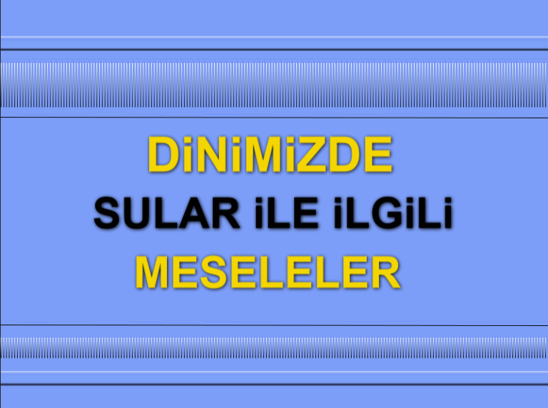Dinimizde Sularla İlgili Hükümler