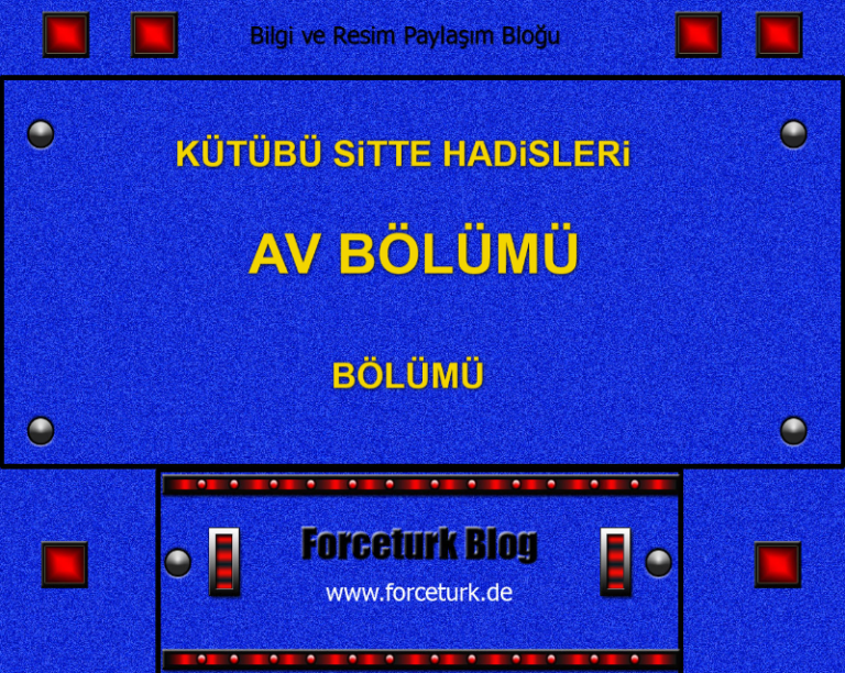 KÜTÜBÜ SiTTE HADiSLERi AV BÖLÜMÜ
