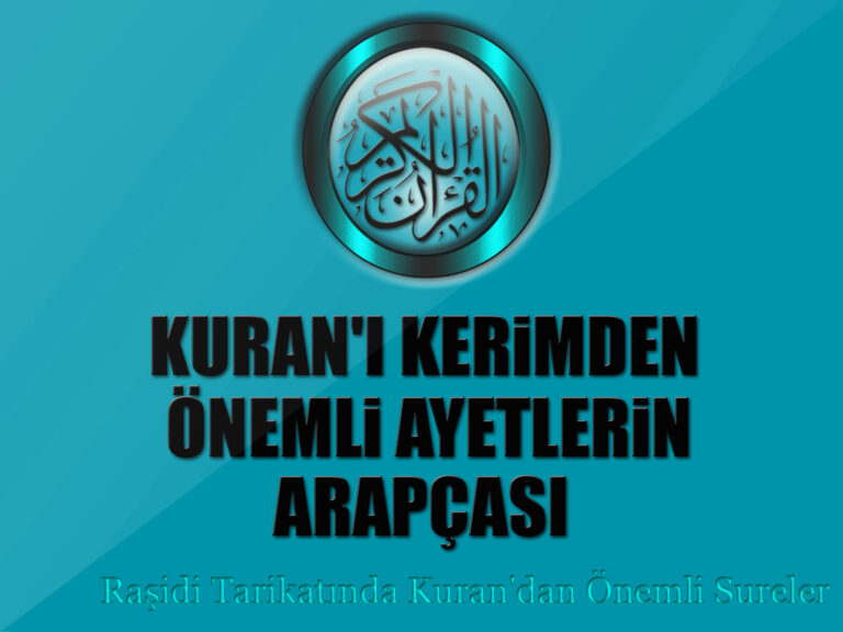 Önemli Ayetlerin ve Duaların Arapça Yazılışı - Türkçe Okunuşu ve Anlamı