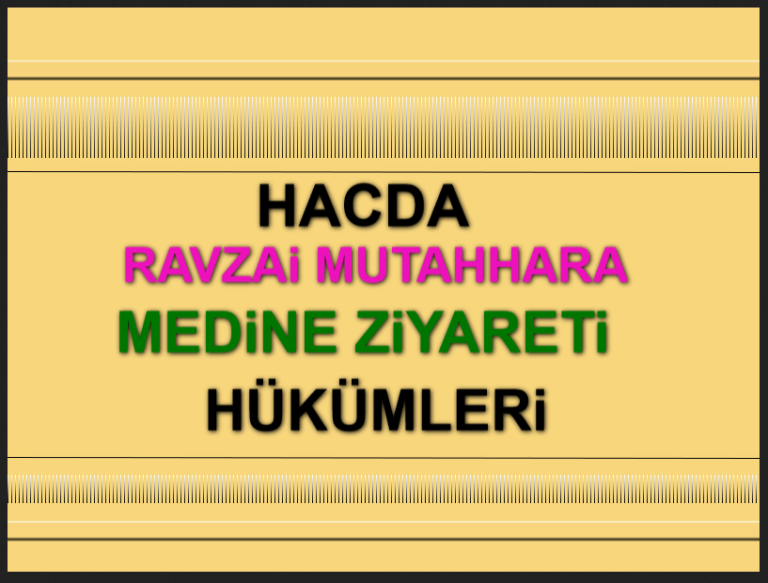 Hacda Medine ve Kabr-i saadeti ziyaret