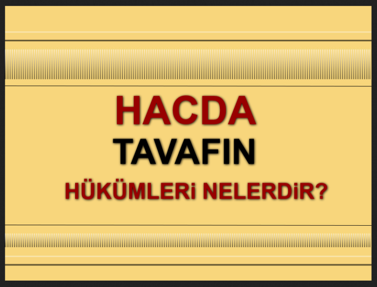 Hacda Tavafın Hükümleri