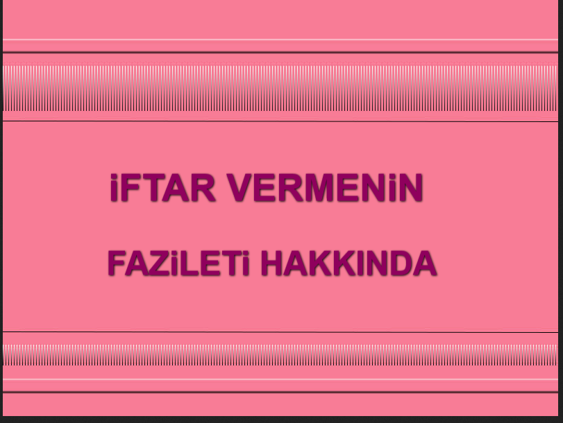 İftar vermenin fazileti