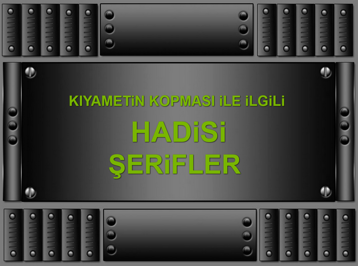 Kıyametin kopması ile ilgili hadis-i şerifler
