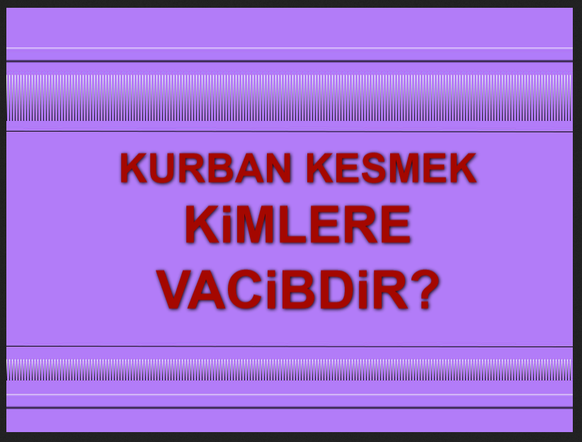 Kurban Kesmek Kimlere Vacibdir