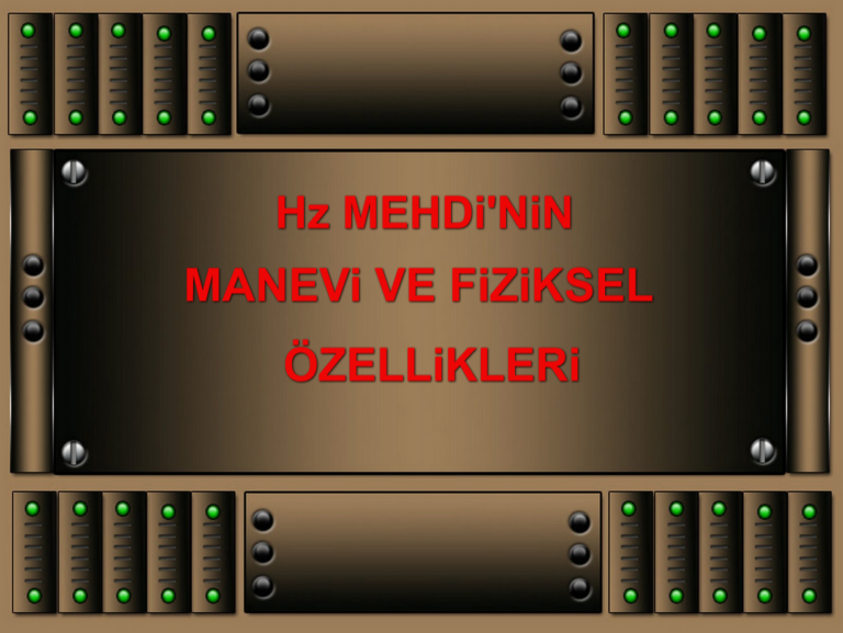 Mehdi'nin Manevi ve Fiziksel Özellikleri