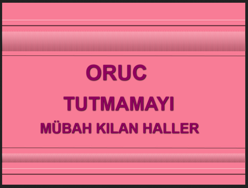 Oruç Tutmamayı Mübah Kılan Haller