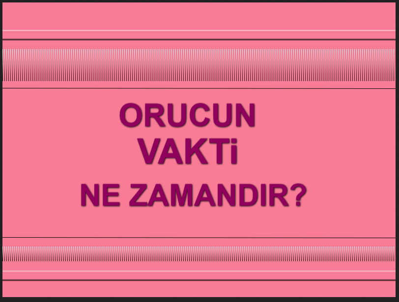 Orucun Vakti Ne Zamandır