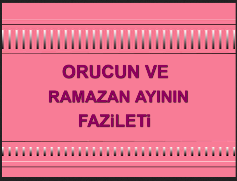 Orucun ve Ramazan ayının fazileti