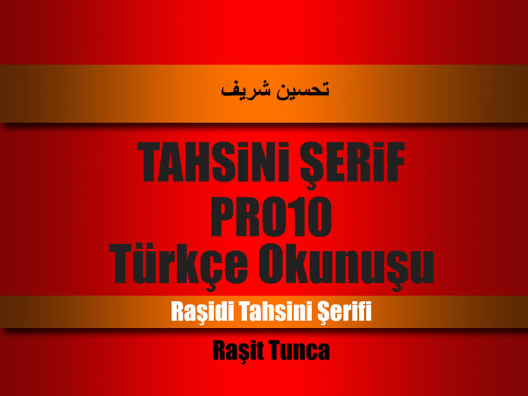 Raşidi Tahsini Şerifi PRO10 Türkçe Okunuşu