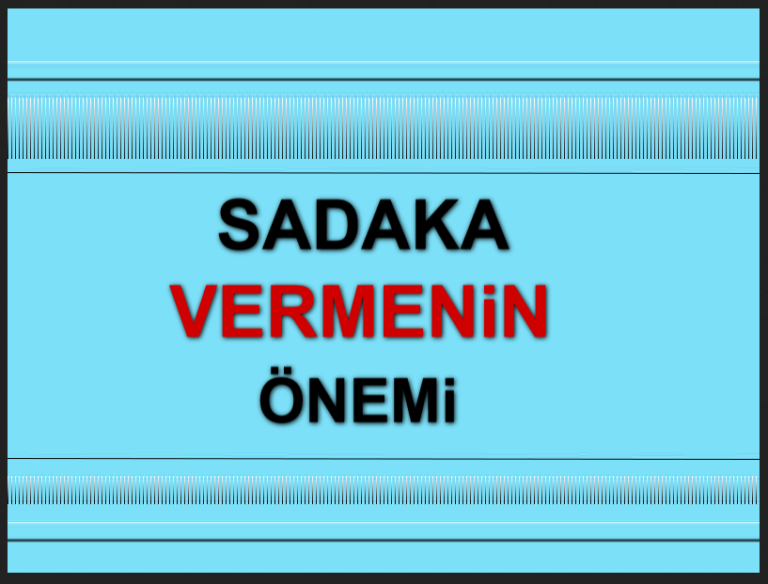 Sadakanın önemi nedir