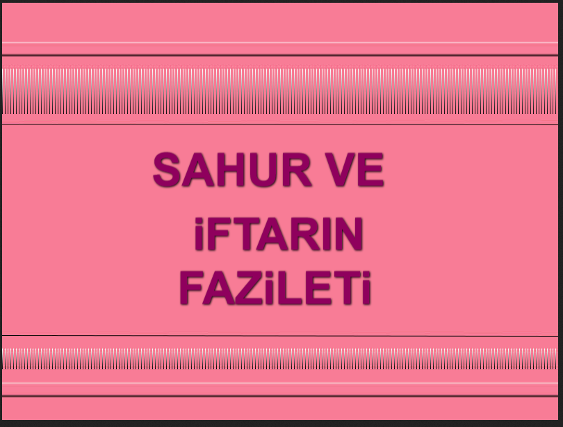 Sahur ve Iftarin Fazileti