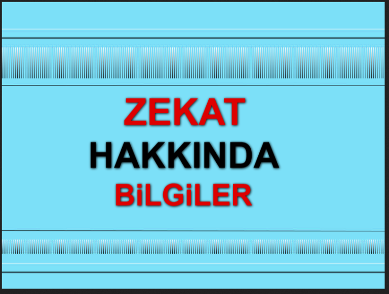 Zekat Hakkında Detaylı Bilgiler