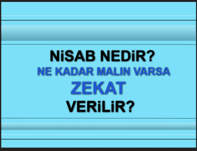 Zekat Nisabı Nedir Yani Zekat Ne Kadar Malin Varsa Verilir