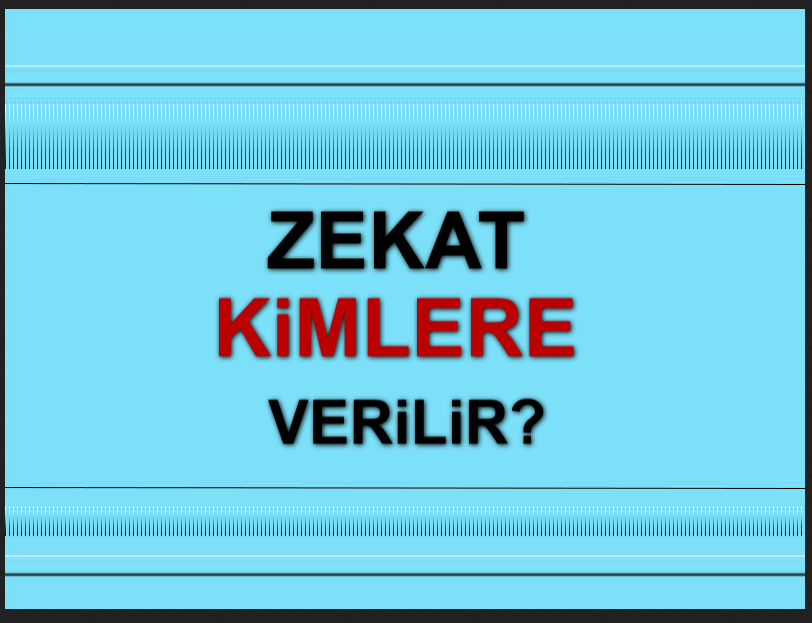 Zekât kimlere verilir