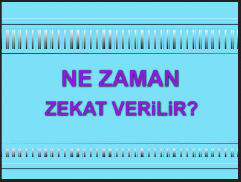 Zekat ne zaman verilir