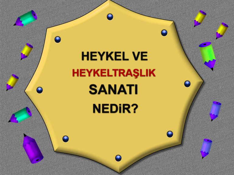 Heykel ve Heykeltraşlık