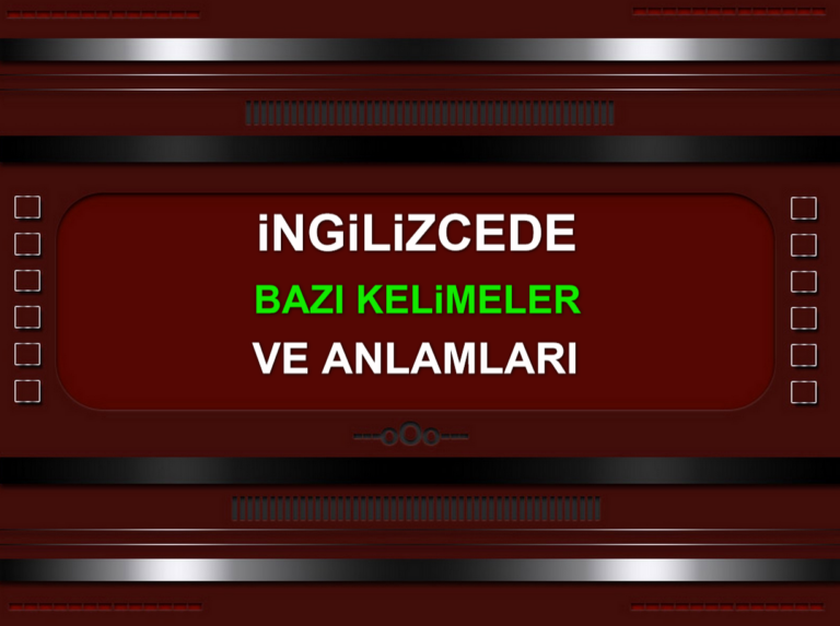 İngilizce Kelimeler ve Anlamları