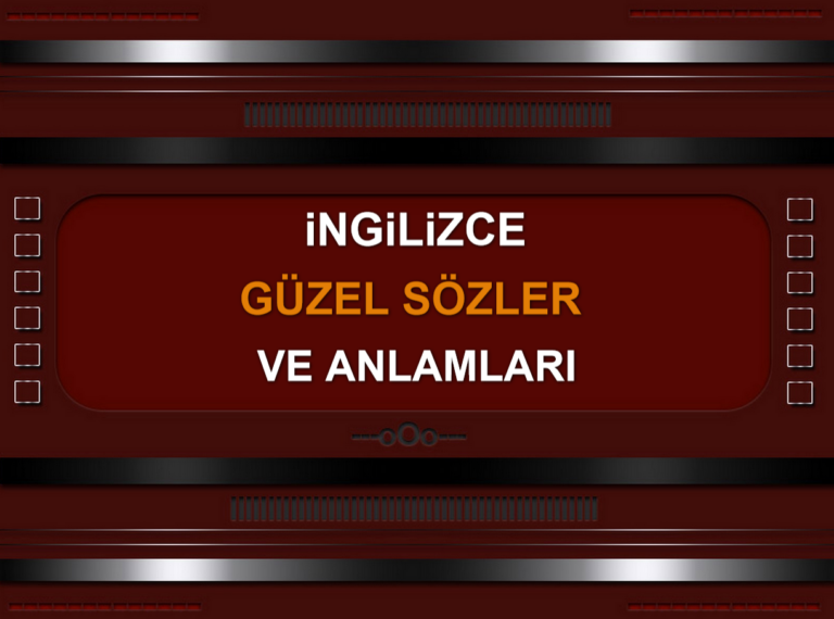 ingilizcede Anlamlı ve Güzel Sözler