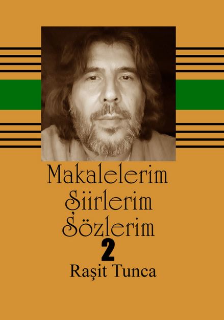 Makalelerim Şiirlerim Sözlerim 2 PDF Kitabını indir Veya Online Oku
