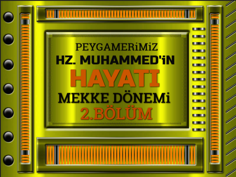 Peygamberimiz-Hz-Muhammedin-Hayati-Mekke-Donemi-2.Bolum_