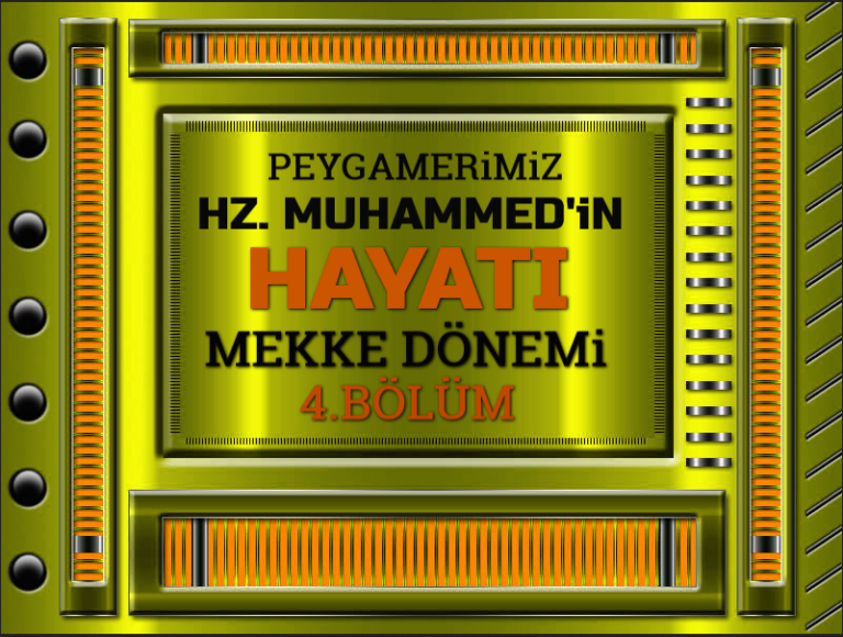 Peygamberimiz-Hz-Muhammedin-Hayati-Mekke-Donemi-4.Bolum_