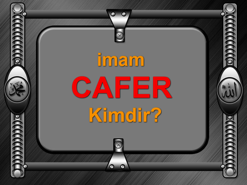 Amelde Mezheb imamımız imam Cafer Kimdir? ve Mezhebi Nedir?