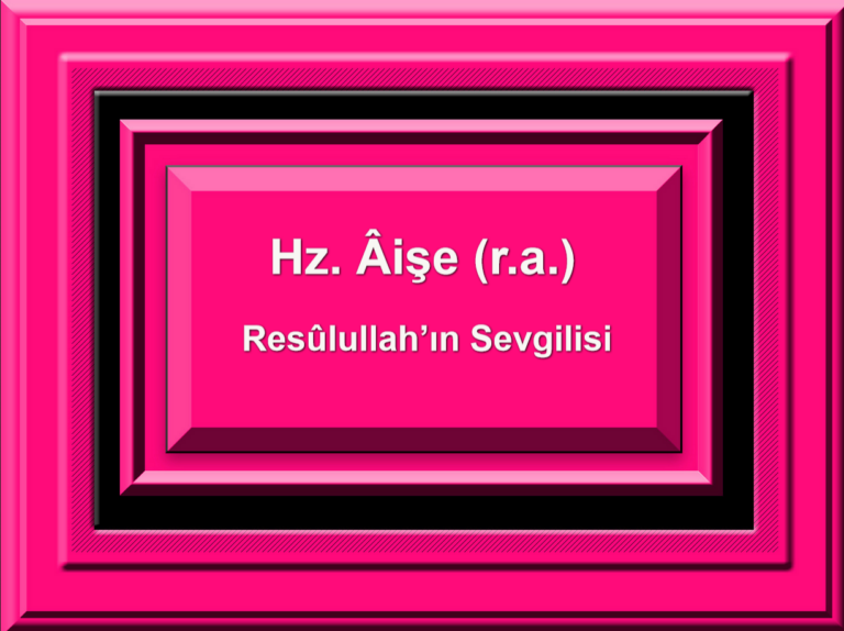 Hz. Âişe