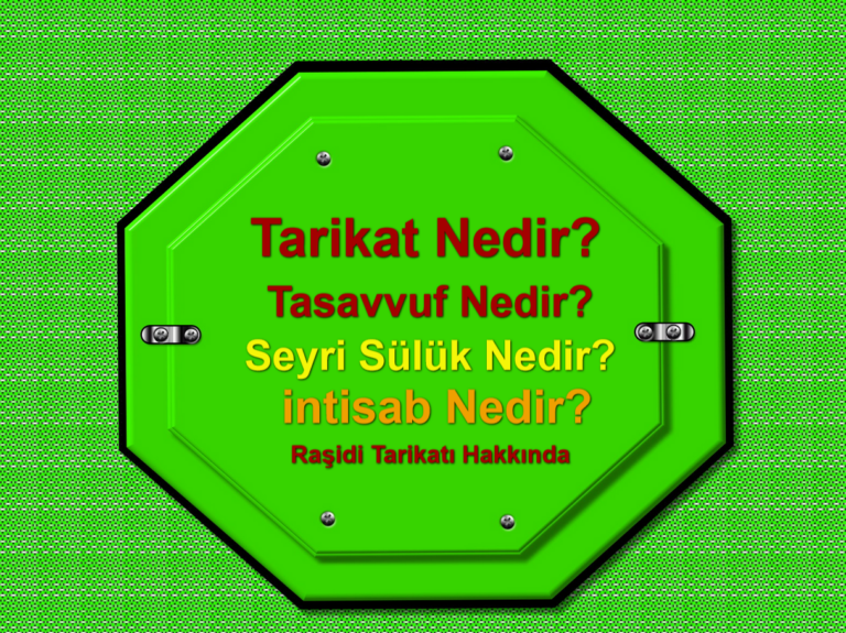 Tarikat Nedir Tasavvuf Nedir ve Raşid-i Tarikatı Hakkında Bilgiler