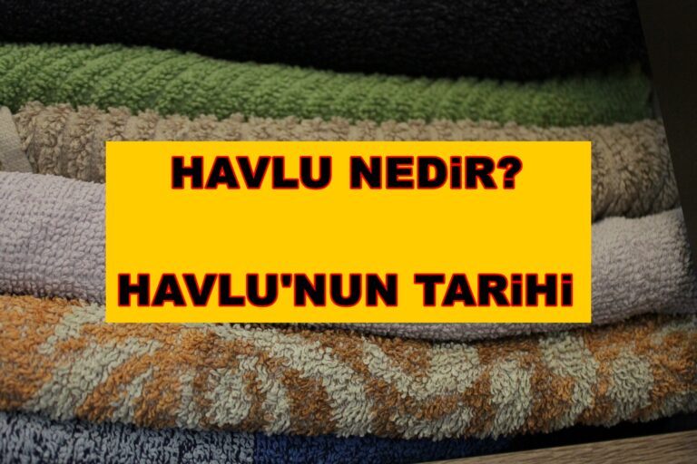 Havlu Nedir Havlunun Tarihi-P1