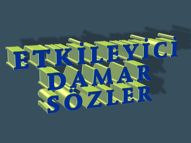 Etkileyici Damar Sözler