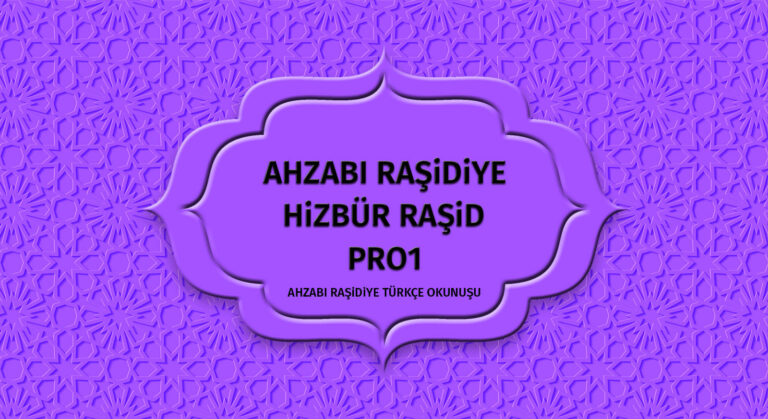 AHZABI RAŞiDiYE TÜRKÇE OKUNUŞU