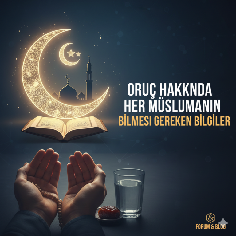 Oruç Hakkında Her Müslümanın Bilmesi Gereken Bilgiler
