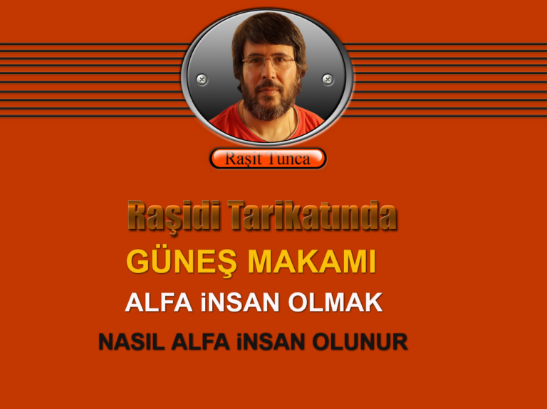 Raşidi Tarikatında - Alfa insan Olmak